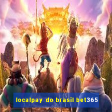 localpay do brasil bet365